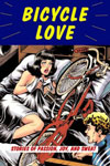 Bicycle Love: Stories of Passion, Joy, and Sweat